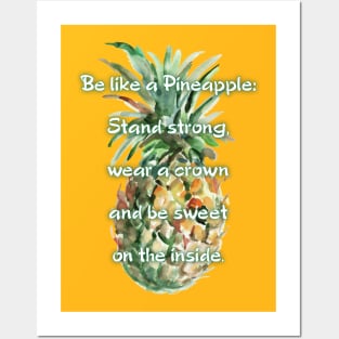 Be like a Pineapple Posters and Art